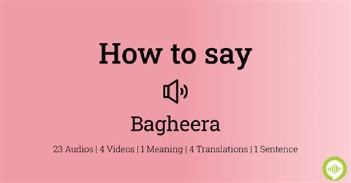 How to pronounce bagheera